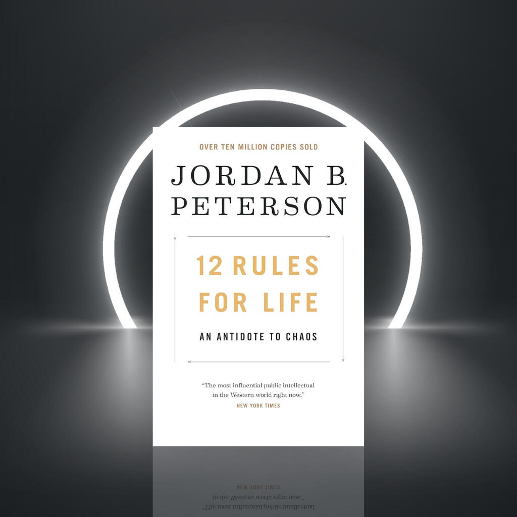 12 Rules for Life: An Antidote to Chaos by Jordan B. Peterson
